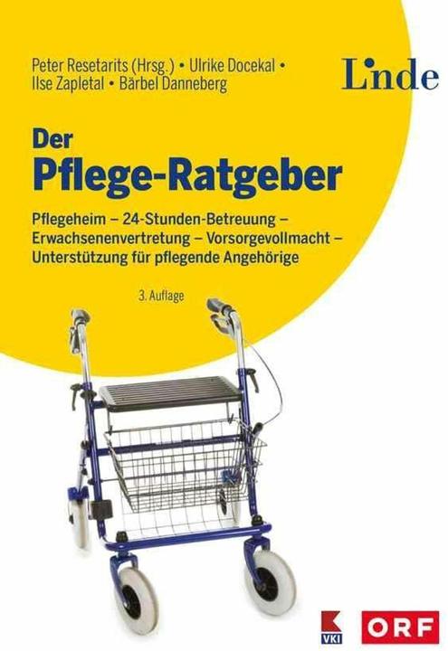 Produktbild Der Pflege-Ratgeber (Deutsch, Peter Resetarits, Ulrike Docekal, Ilse Zapletal, Bärbel Mende-Danneberg, 2023)