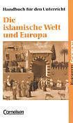 Image du produit Islamische Welt und Europa. Handbuch für den Unterricht (Allemand, Wolfgang Jäger, Ursula Vogel, Christa Weber, Robert Radecke-Rauh, 2002)