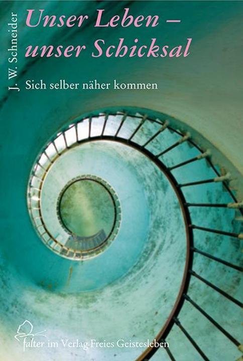 Produktbild Unser Leben - unser Schicksal (Deutsch, Johannes W. Schneider, 2015)
