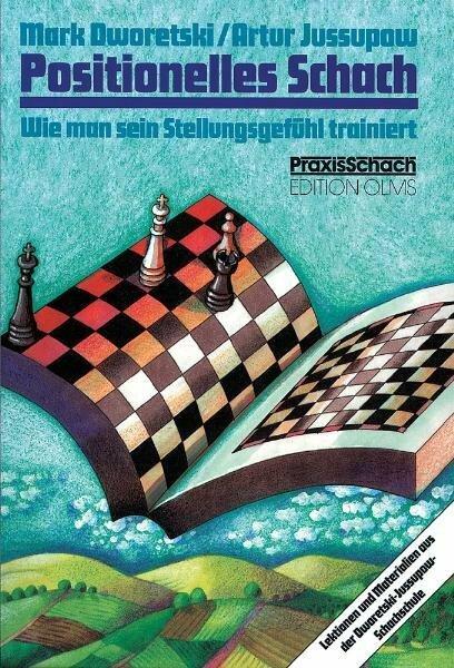 Produktbild Positionelles Schach (Deutsch, Artur Jussupow, Mark Dworetski, 2012)