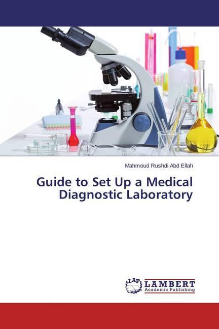 Produktbild Guide to Set Up a Medical Diagnostic Laboratory (Mahmoud Rushdi Abd Ellah, 2014)