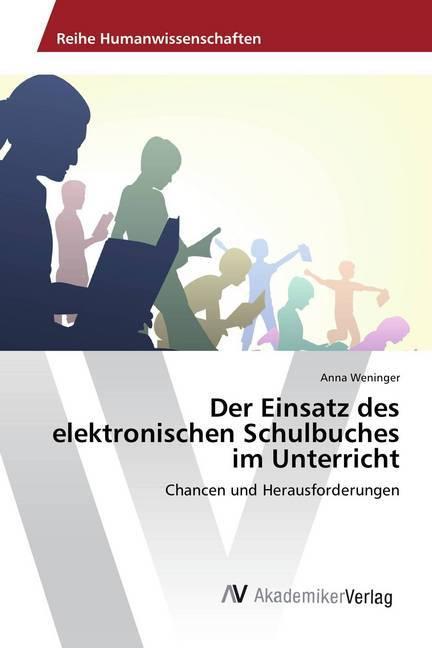 Actual product image Der Einsatz des elektronischen Schulbuches im Unterricht (Anna Weninger, 2018)