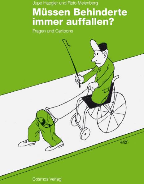 Produktbild Müssen Behinderte immer auffallen? (Deutsch, Jupe Haegler, Reto Meienberg, 2008)