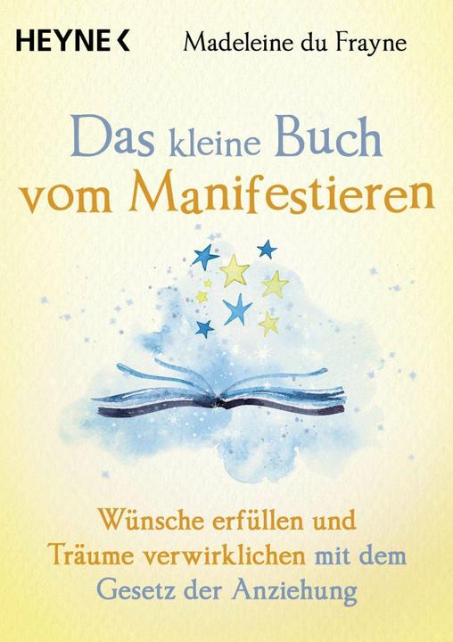 Produktbild Das kleine Buch vom Manifestieren (Deutsch, Madeleine du Frayne, Karin Weingart, 2023)