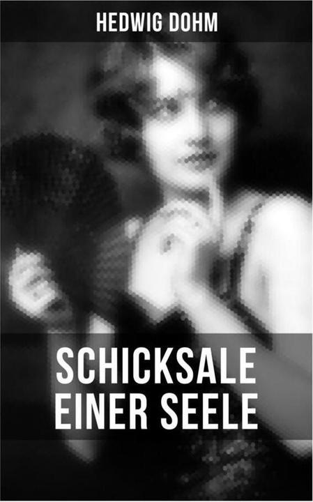 Produktbild Dohm:Schicksale einer Seele von Hedwig (Hedwig Dohm, 2022)