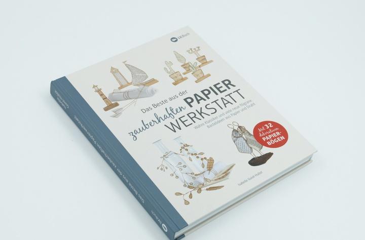 Actual product image Das Beste aus der zauberhaften Papierwerkstatt (German, Isabelle Guiot-Hullot, 2020)