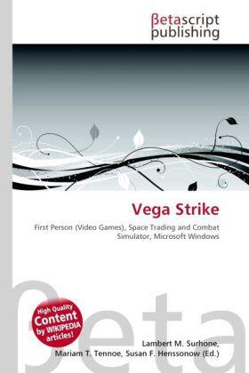 Actual product image Vega Strike (Mariam T. Tennoe, Lambert M. Surhone, Susan F. Henssonow, 2010)