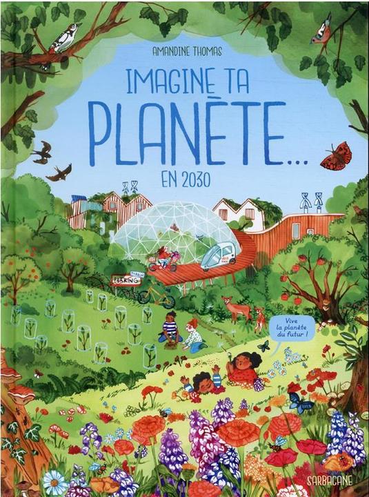 Produktbild Imagine ta planète... en 2030 (Französisch, Thomas Amandine, 2021)