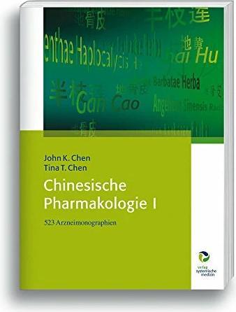 Produktbild Chinesische Pharmakologie I (Deutsch, Elisabeth Pitzenbauer, Tina T. Chen, Hartwig Lahrmann, Barbara Kirschbaum, Birgitta Rathke, Bärbel Panholzer, Regine MacKenzie, John K. Chen, 2012)