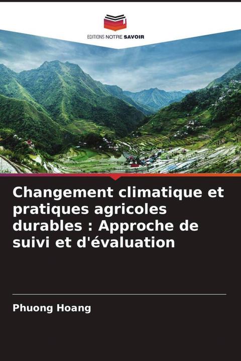 Produktbild Changement climatique et pratiques agricoles durables : Approche de suivi et d'évaluation (Phuong Hoang, 2024)