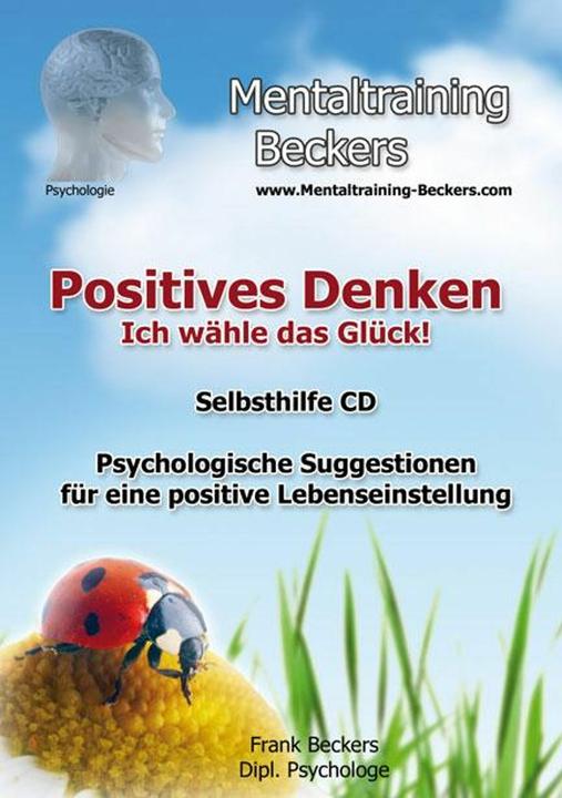 Produktbild Positives Denken - Ich wähle das Glück! (Deutsch, Frank Beckers, 2011)