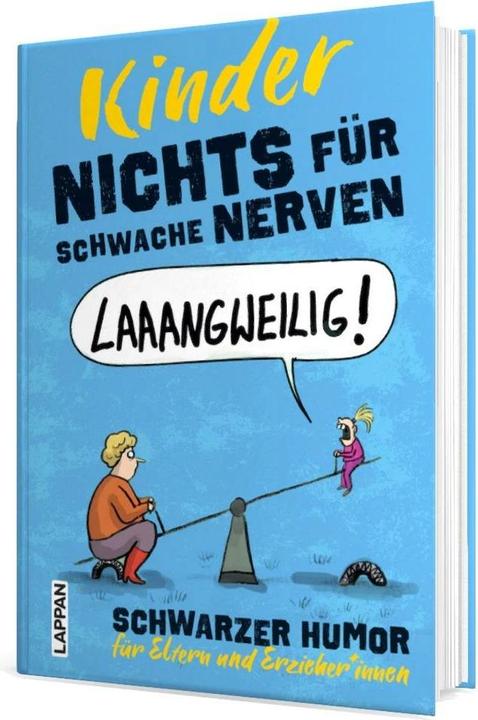 Produktbild Nichts für schwache Nerven – Kinder! (Deutsch, Dorthe Landschulz, Denis Metz, 2023)