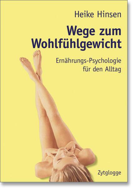 Produktbild Wege zum Wohlfühlgewicht (Deutsch, Heike Hinsen Isler, 2006)
