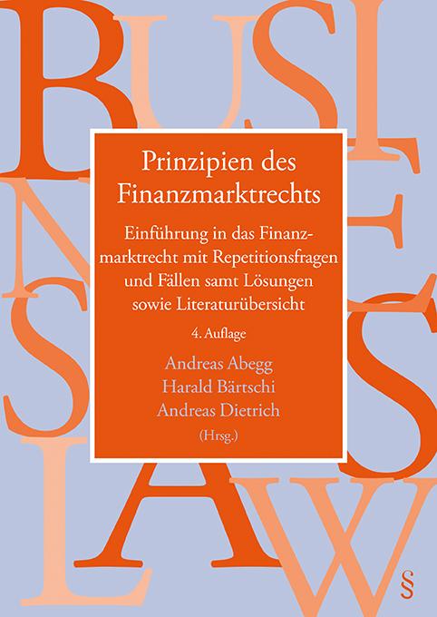 Produktbild Prinzipien des Finanzmarktrechts (Deutsch, Andreas Abegg, Harald Bärtschi, 2021)