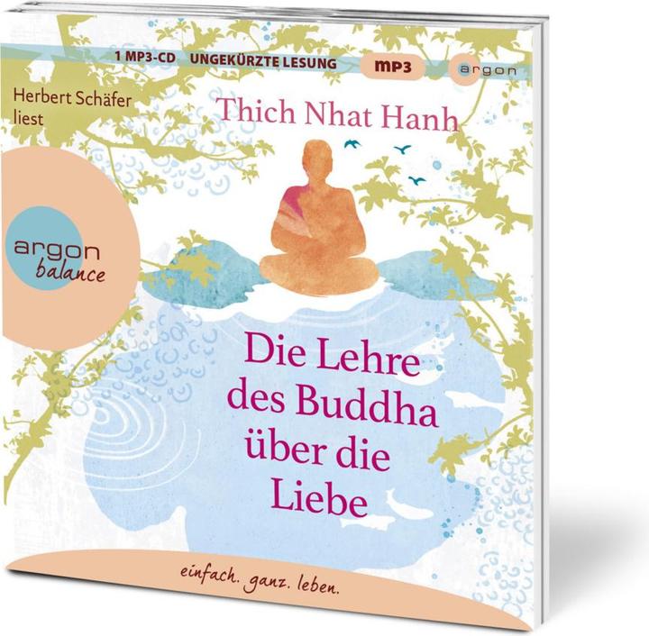 Produktbild Die Lehre des Buddha über die Liebe (Karen Siebert, Ursula Richard, Herbert Schäfer, Thich Nhat Hanh, Deutsch)