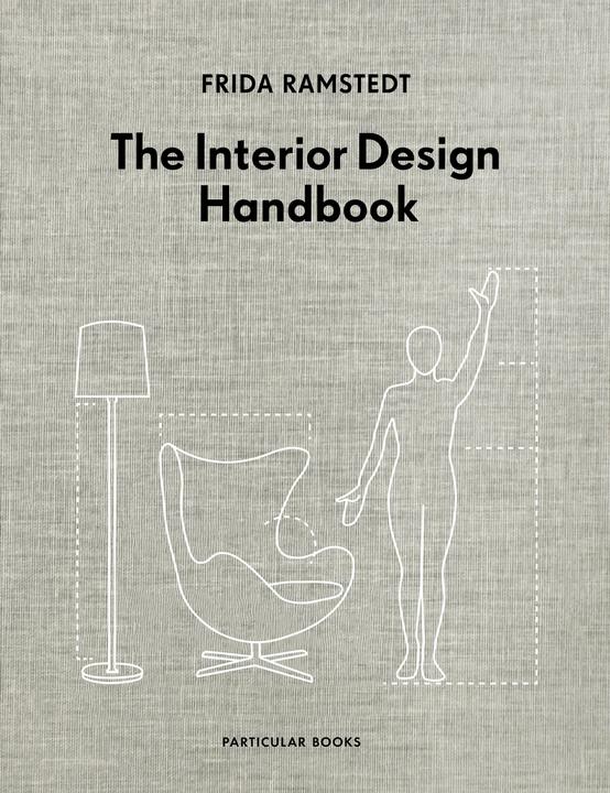 The Interior Design Handbook (Englisch, Frida Ramstedt, 2020)