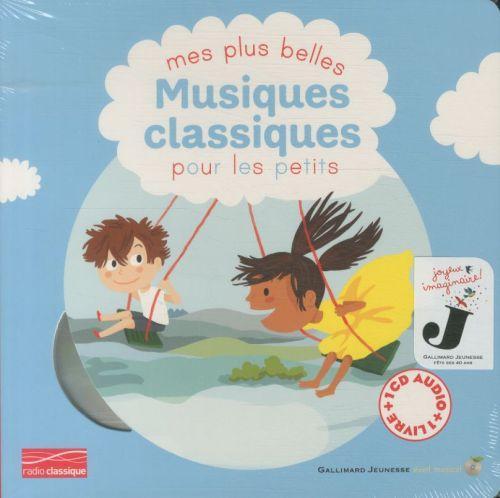 Produktbild Mes plus belles musiques classiques pour les petits (avec un CD) (Französisch, Collectif, 2012)