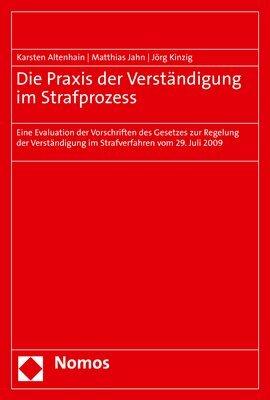 Image du produit Die Praxis der Verständigung im Strafprozess (Allemand, Jörg Kinzig, Matthias Jahn, Karsten Altenhain, 2021)