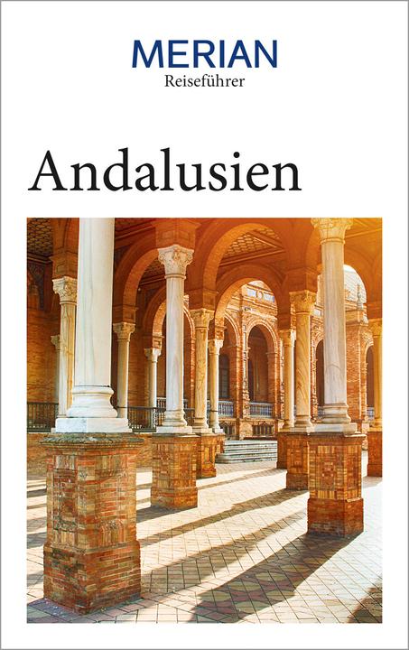 Produktbild MERIAN Reiseführer Andalusien (Deutsch, Pablo S. Chiquero, 2020)