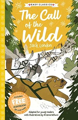 Produktbild The Call of the Wild (Easy Classics) (Englisch, Arianna Bellucci, Gemma Barder, 2022)