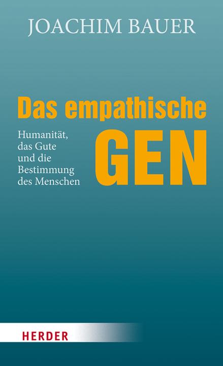 Produktbild Das empathische Gen (Deutsch, Joachim Bauer, 2021)