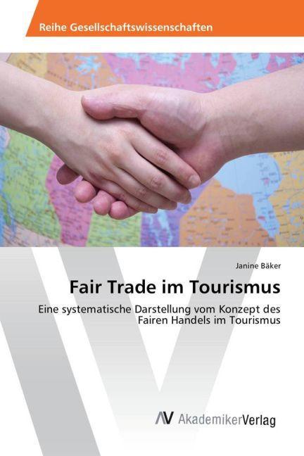 Produktbild Fair Trade im Tourismus (Deutsch, Janine Bäker, 2016)