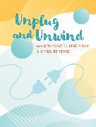 Produktbild Unplug and Unwind (Englisch, 2024)