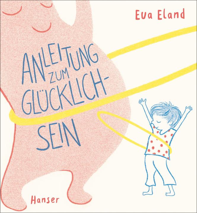 Produktbild Anleitung zum Glücklichsein (Deutsch, Eva Eland, 2020)
