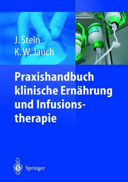 Actual product image Praxishandbuch klinische Ernährung und Infusionstherapie (German, K-W. Jauch, J. Stein, 2012)