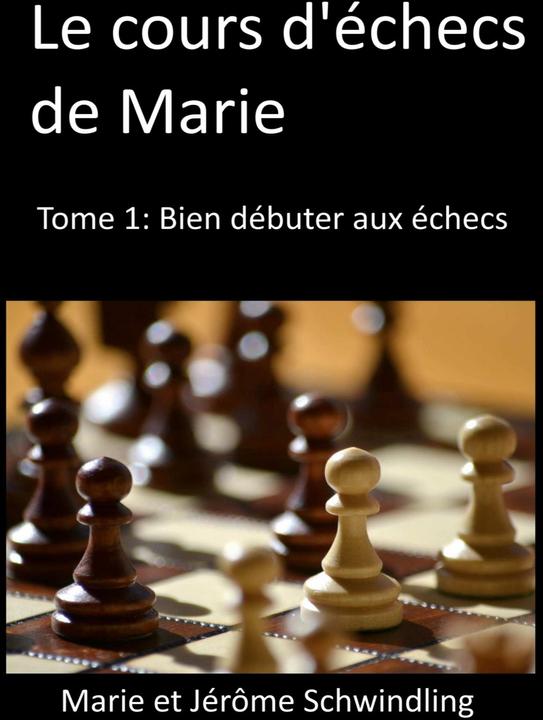 Produktbild Le cours d'échecs de Marie (Französisch, Marie Schwindling, Jérôme Schwindling, 2022)