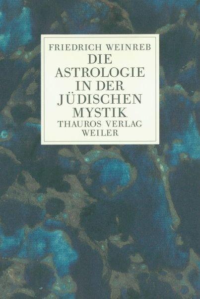 Produktbild Die Astrologie in der jüdischen Mystik (Deutsch, Friedrich Schneider Weinreb, 1981)