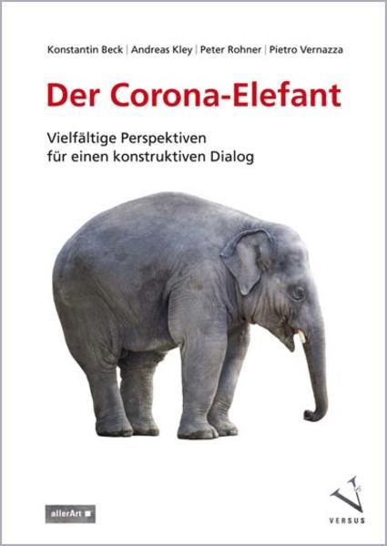 Actual product image Der Corona-Elefant (German, Pietro Vernazza, Peter Rohner, Constantine Beck, Andreas Kley, 2022)