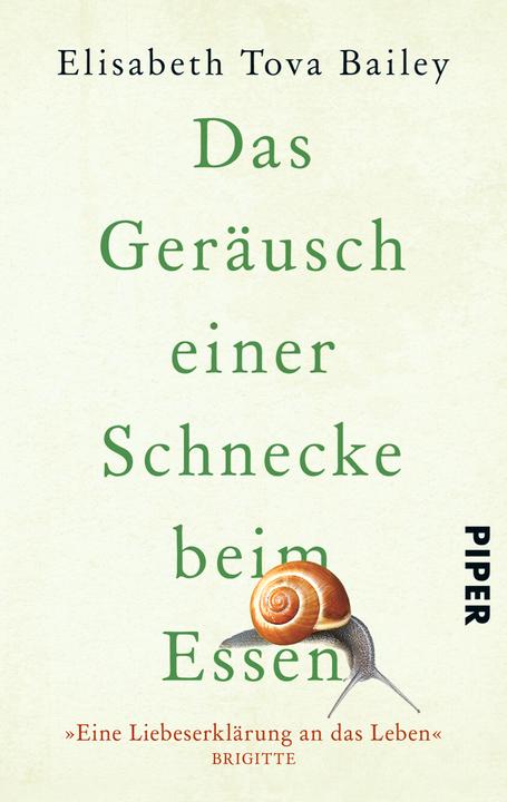 Das Geräusch einer Schnecke beim Essen (German, Elisabeth Tova Bailey, 2014)