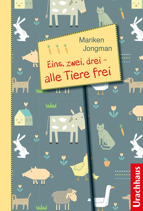 Produktbild Eins, zwei, drei - alle Tiere frei (Deutsch, Jongman Mariken, 2018)