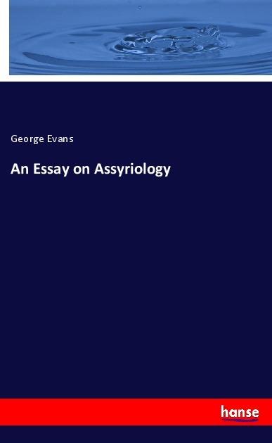 Actual product image An Essay on Assyriology (George Evans, 2017)