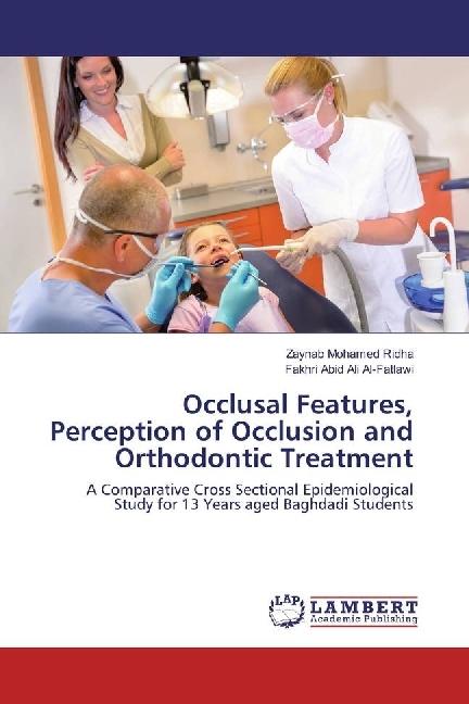 Produktbild Occlusal Features, Perception of Occlusion and Orthodontic Treatment (Deutsch, Zaynab Mohamed Ridha, Fakhri Abid Ali Al-Fatlawi, 2017)