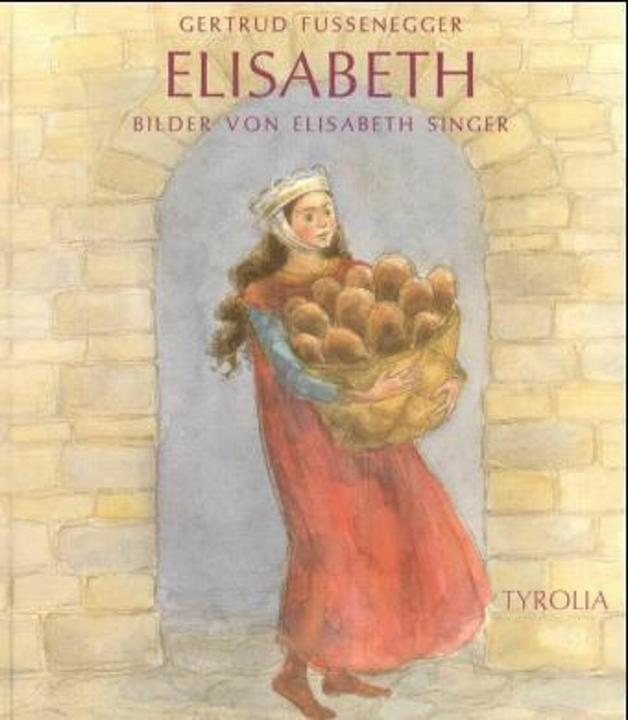 Produktbild Elisabeth (Deutsch, Gertrud Fussenegger, Elisabeth Singer, 2004)
