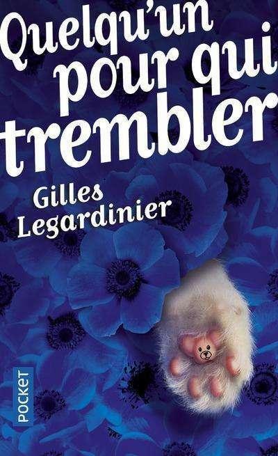 Produktbild Quelqu'un pour qui trembler (Französisch, Gilles Legardinier, 2017)