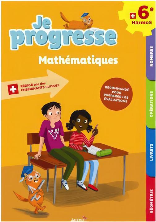 Je progresse en mathématiques 6ème HarmoS (Francese, Dalla Riva Sabina, Knébel Martine, 2021)