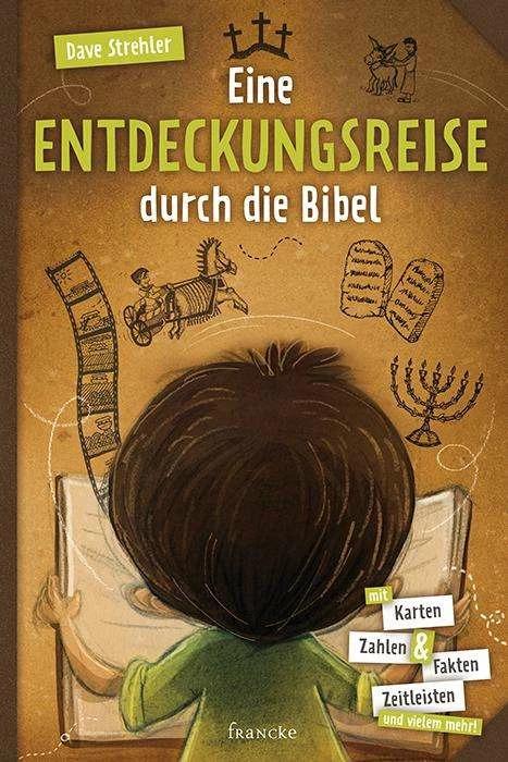 Image du produit Eine Entdeckungsreise durch die Bibel (Allemand, Dave-Lutz Strehler, Silvia Lutz, 2017)