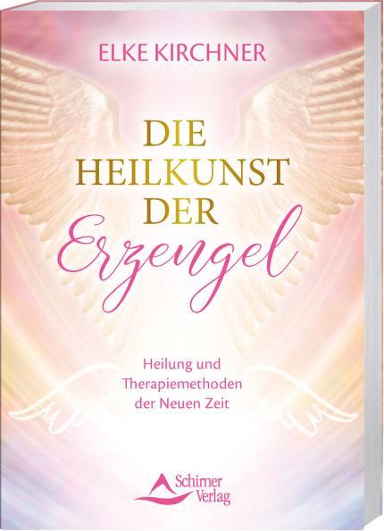 Produktbild Die Heilkunst der Erzengel (Deutsch, Elke Kirchner, 2022)
