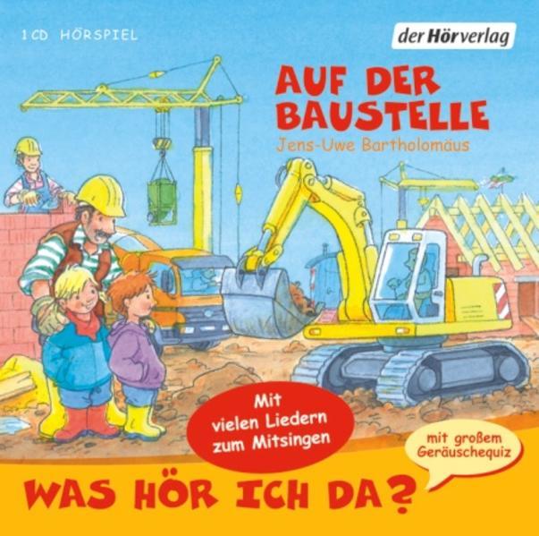 Image du produit Qu'est-ce que j'entends? Sur le chantier (Jens-Uwe Bartholomew, Anna Trageser, Nadine Wrietz, Christian Giese, Allemand)
