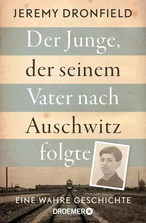 Produktbild Der Junge, der seinem Vater nach Auschwitz folgte (Deutsch, Jeremy Dronfield, 2022)
