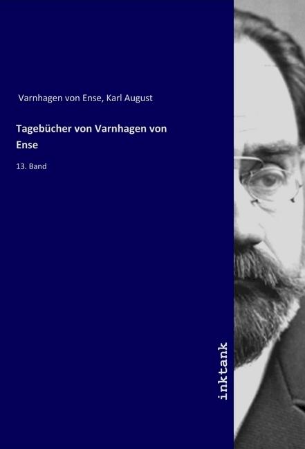 Produktbild Tagebücher von Varnhagen von Ense