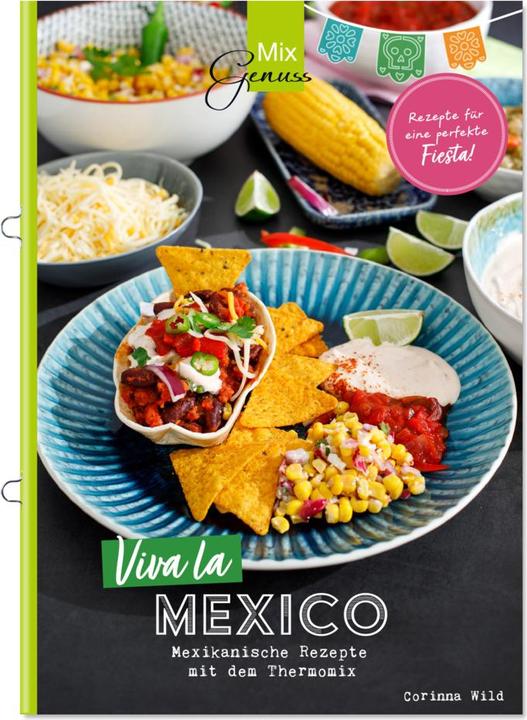 Produktbild Viva la MEXICO! (Deutsch, Corinna Wild, C.T. Wild Verlag & Handel GmbH, C. T. Wild Verlag & Handel GmbH, 2022)