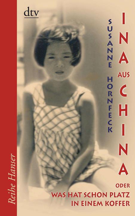 Ina aus China (Deutsch, Susanne Hornfeck, 2017)