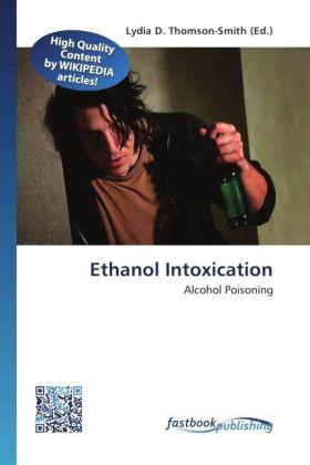 Produktbild FastBook Publishing Ethanol Intoxication (Lydia D. Thomson-Smith, 2012)