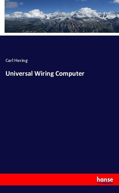 Produktbild Universal Wiring Computer (Deutsch, Carl Hering, 2017)