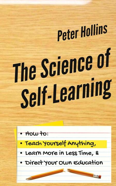 Produktbild The Science of Self-Learning (Englisch, Peter Hollins, 2019)