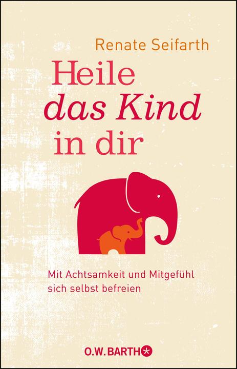 Image du produit Heile das Kind in dir (Allemand, Renate Seifarth, 2018)